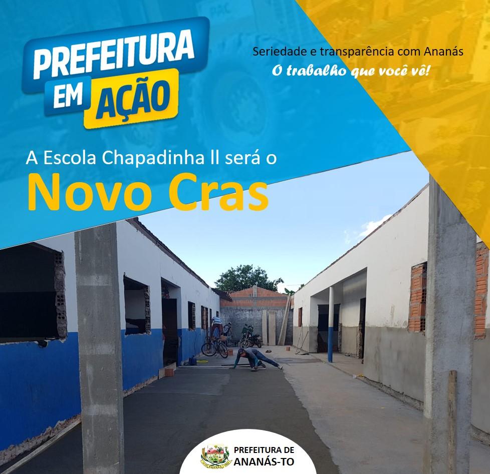 Escola Chapadinha II será o novo CRAS Escola Chapadinha II será o novo CRAS