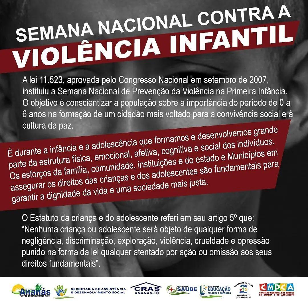 SEMANA NACIONAL CONTRA A VIOLÊNCIA INFANTIL SEMANA NACIONAL CONTRA A VIOLÊNCIA INFANTIL