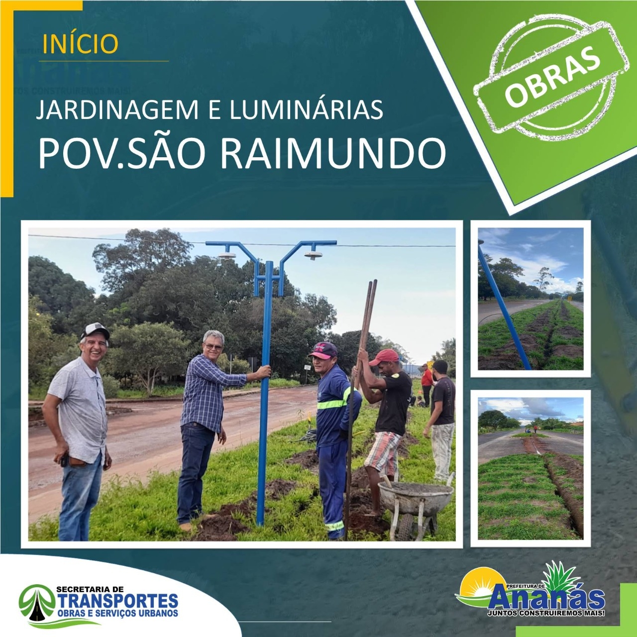 Prefeitura de Ananás  inicia a implantação de jardinagem e luminárias no canteiro do Povoado São Raimundo. Prefeitura de Ananás  inicia a implantação de jardinagem e luminárias no canteiro do Povoado São Raimundo.